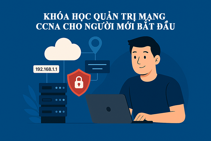 khóa học quản trị mạng CCNA