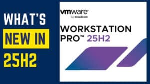 VMware Workstation Pro 25H2